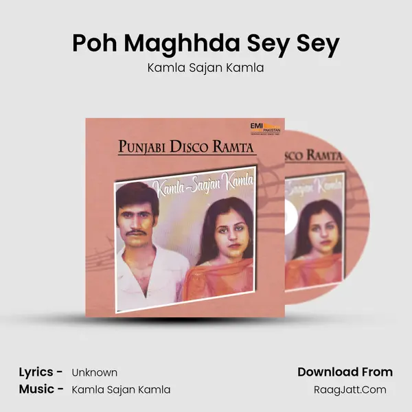 Poh Maghhda Sey Sey MP3 Song by Kamla Sajan Kamla Cover