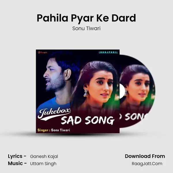 Pahila Pyar Ke Dard MP3 Song by Sonu Tiwari Cover