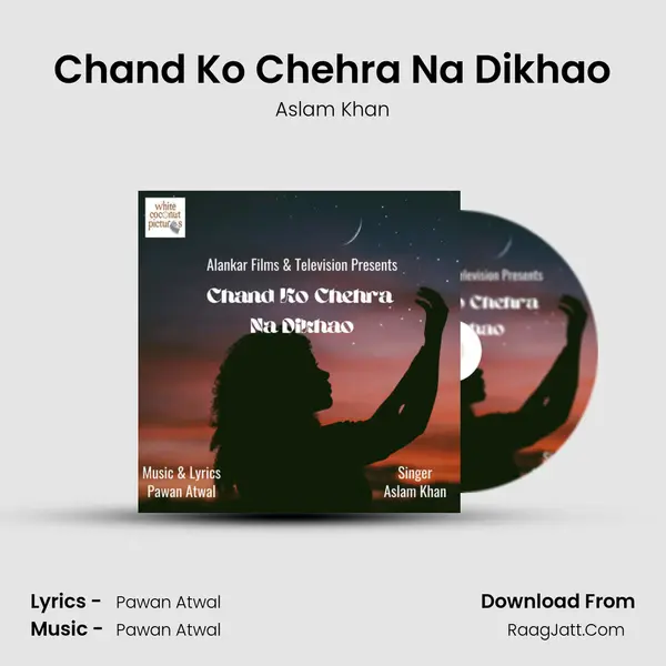 Chand Ko Chehra Na Dikhao mp3 song