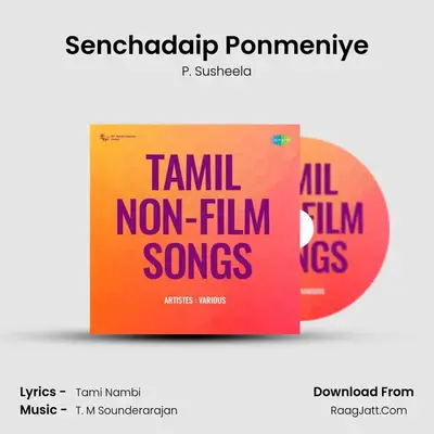 Senchadaip Ponmeniye MP3 Song by P. Susheela Cover