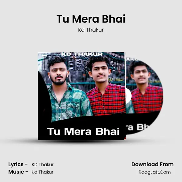 Tu Mera Bhai MP3 Song by Kd Thakur Cover