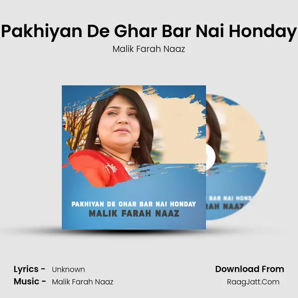 Pakhiyan De Ghar Bar Nai Honday - Malik Farah Naaz