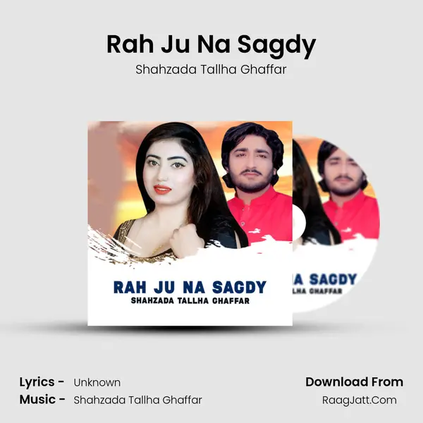 Rah Ju Na Sagdy - Shahzada Tallha Ghaffar