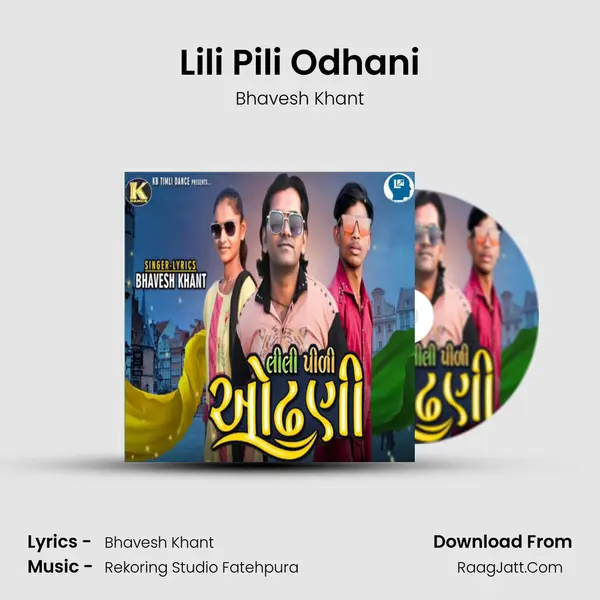 Lili Pili Odhani - Bhavesh Khant