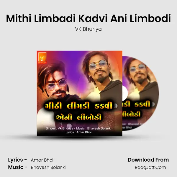Mithi Limbadi Kadvi Ani Limbodi - VK Bhuriya