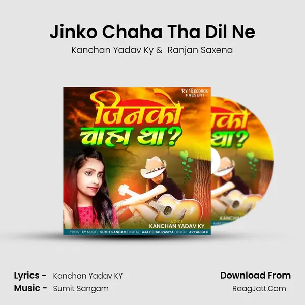 Jinko Chaha Tha Dil Ne mp3 song