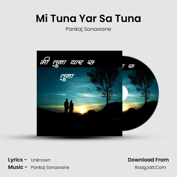 Mi Tuna Yar Sa Tuna - Pankaj Sonawane