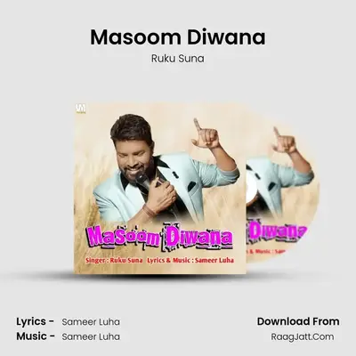 Masoom Diwana - Ruku Suna