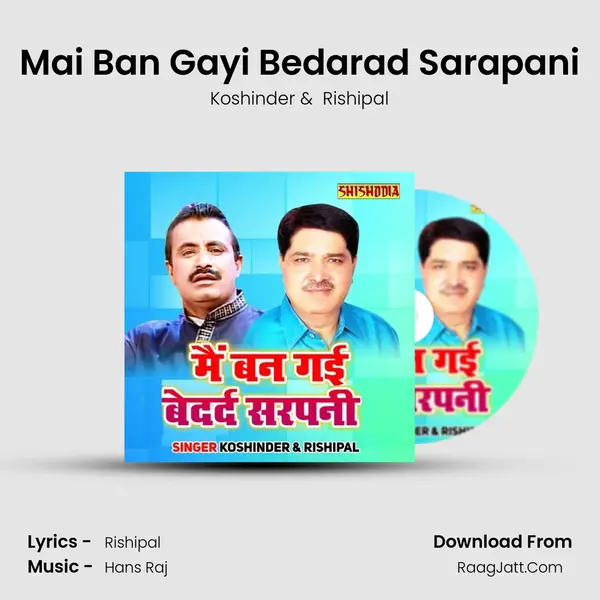 Mai Ban Gayi Bedarad Sarapani - Koshinder