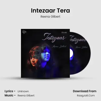 Intezaar Tera MP3 Song by Reena Gilbert Cover