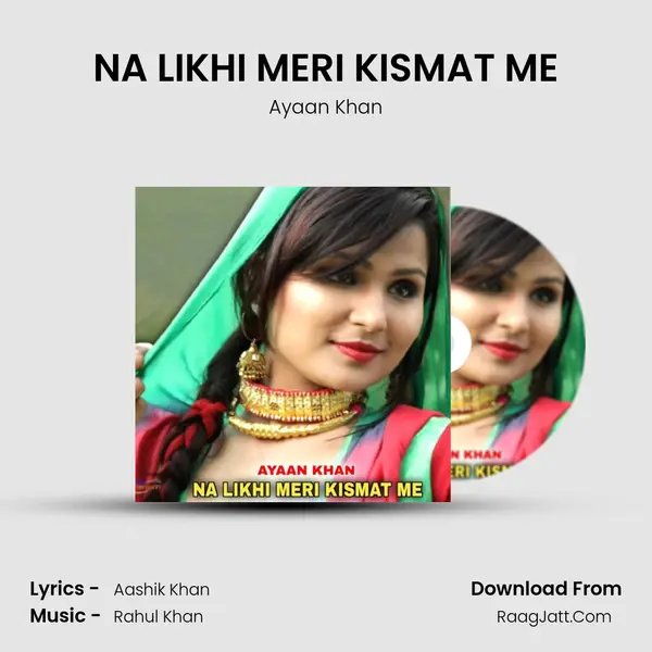 NA LIKHI MERI KISMAT ME - Ayaan Khan