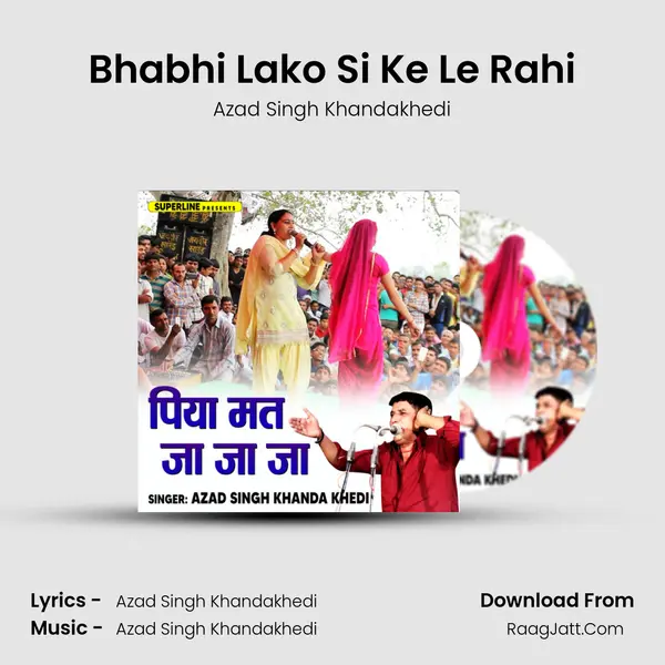 Bhabhi Lako Si Ke Le Rahi MP3 Song by Azad Singh Khandakhedi Cover