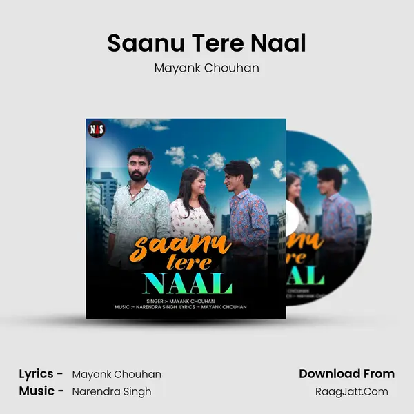 Saanu Tere Naal - Mayank Chouhan