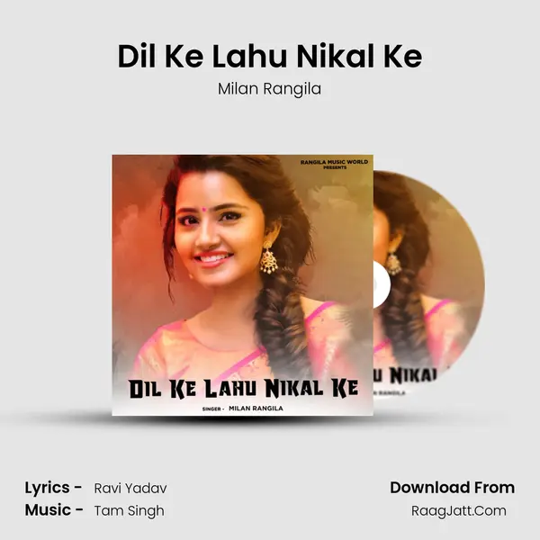 Dil Ke Lahu Nikal Ke MP3 Song by Milan Rangila Cover