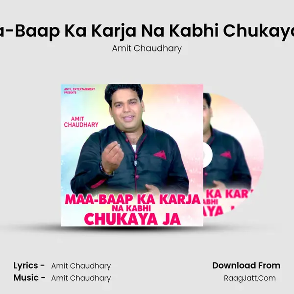 Maa-Baap Ka Karja Na Kabhi Chukaya Ja mp3 song