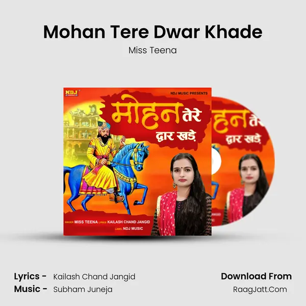 Mohan Tere Dwar Khade - Miss Teena
