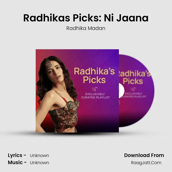 Radhika&#x27;s Picks: Ni Jaana mp3 song