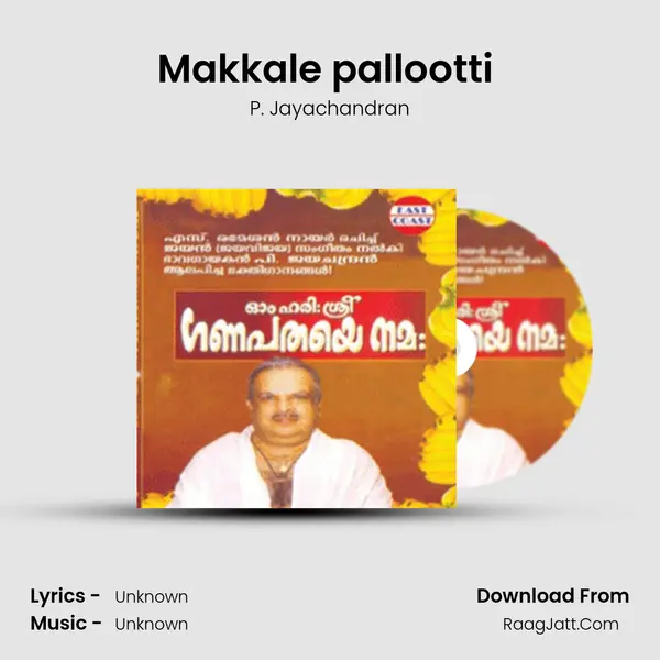 Makkale pallootti (M) MP3 Song by P. Jayachandran Cover