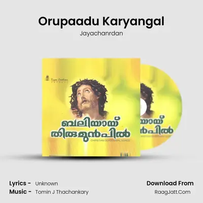 Orupaadu Karyangal mp3 song