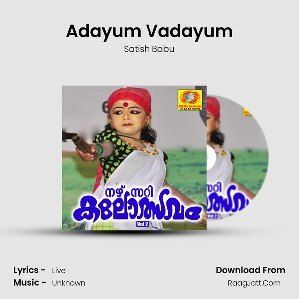 Adayum Vadayum MP3 Song by Satish Babu Cover