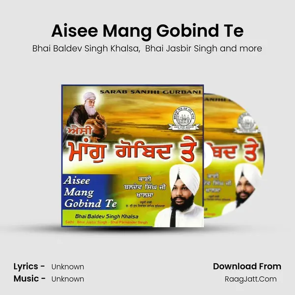 Aisee Mang Gobind Te MP3 Song by Bhai Baldev Singh Khalsa Cover