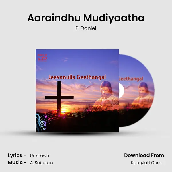 Aaraindhu Mudiyaatha MP3 Song by P. Daniel Cover