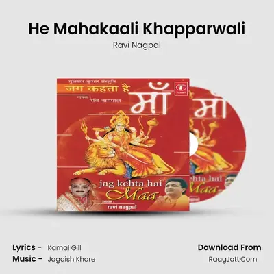 He Mahakaali Khapparwali MP3 Song by Ravi Nagpal Cover