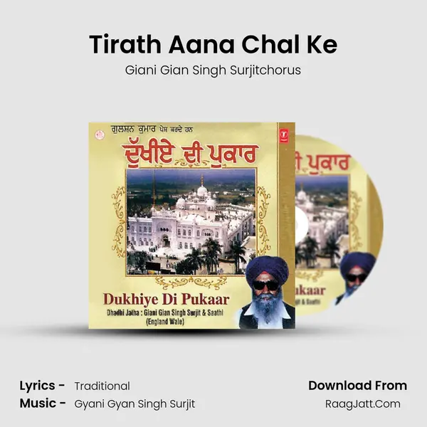Tirath Aana Chal Ke MP3 Song by Giani Gian Singh Surjitchorus Cover