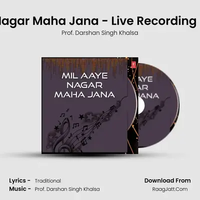 Mil Aaye Nagar Maha Jana - Prof. Darshan Singh Khalsa