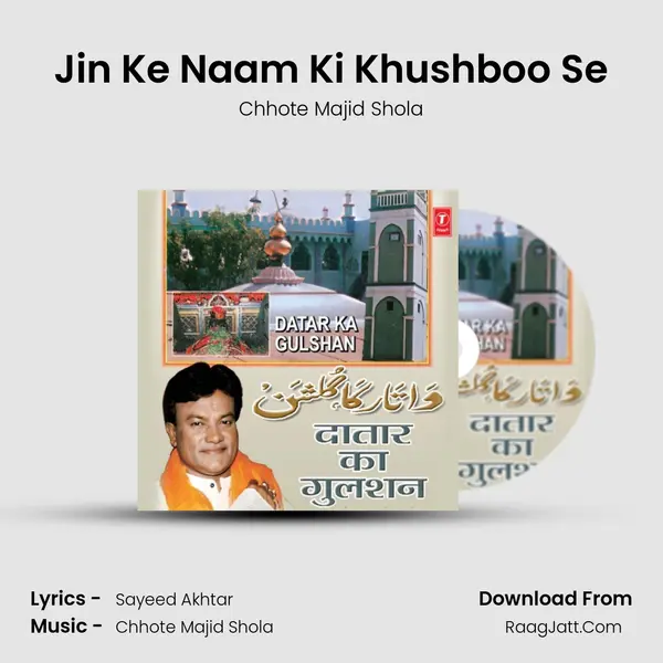 Jin Ke Naam Ki Khushboo Se MP3 Song by Chhote Majid Shola Cover