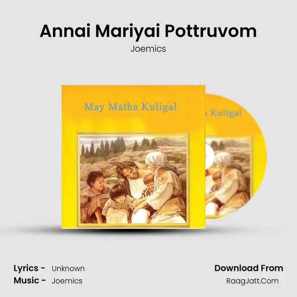 Annai Mariyai Pottruvom MP3 Song by Joemics Cover
