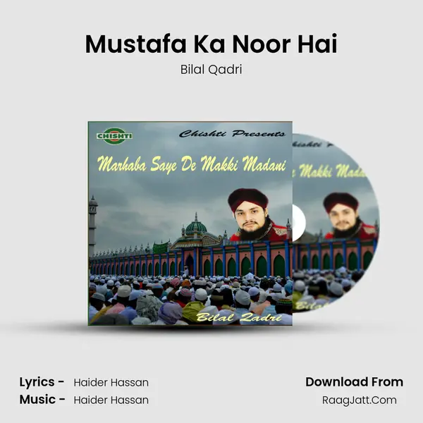 Mustafa Ka Noor Hai MP3 Song by Bilal Qadri Cover