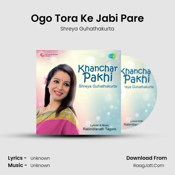 Ogo Tora Ke Jabi Pare MP3 Song by Shreya Guhathakurta Cover