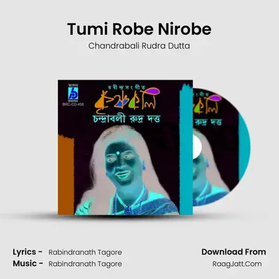 Tumi Robe Nirobe MP3 Song by Chandrabali Rudra Dutta Cover