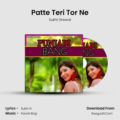 Patte Teri Tor Ne MP3 Song by Sukhi Grewal Cover