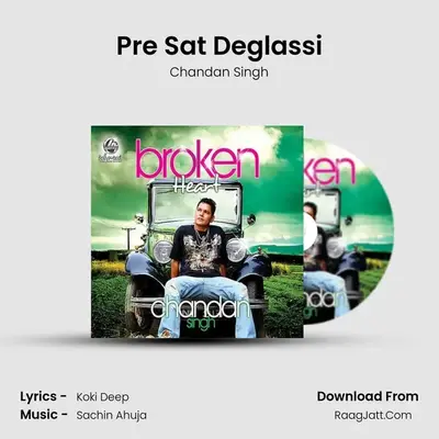Pre Sat Deglassi MP3 Song by Chandan Singh Cover