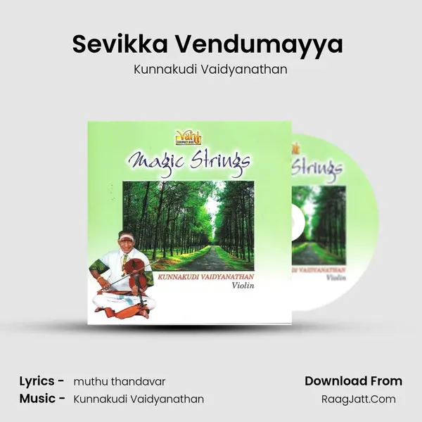 Sevikka Vendumayya (Kunnakudi Vaidyanathan) MP3 Song by Kunnakudi Vaidyanathan Cover