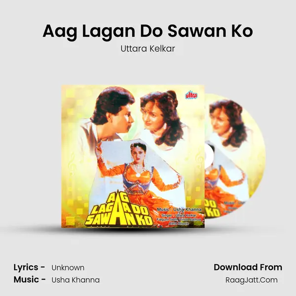 Aag Lagan Do Sawan Ko MP3 Song by Uttara Kelkar Cover