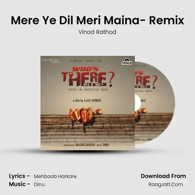 Mere Ye Dil Meri Maina- Remix MP3 Song by Vinod Rathod Cover