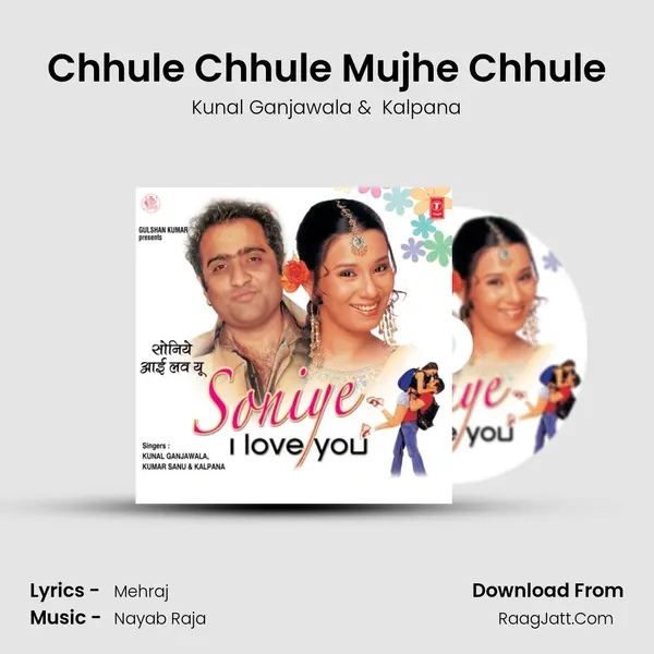 Chhule Chhule Mujhe Chhule mp3 song