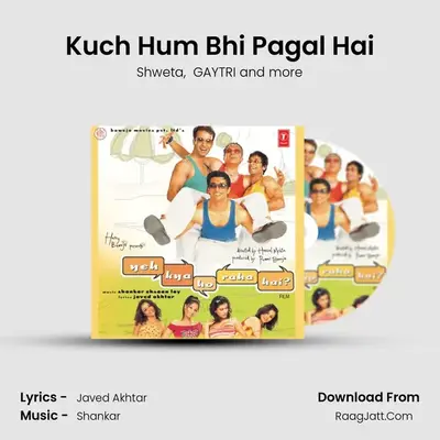 Kuch Hum Bhi Pagal Hai MP3 Song by Shweta Cover