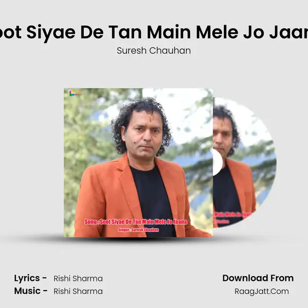 Soot Siyae De Tan Main Mele Jo Jaana MP3 Song by Suresh Chauhan Cover