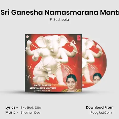 Om Sri Ganesha Namasmarana Mantram - P. Susheela