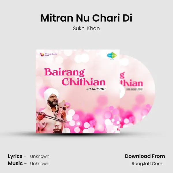 Mitran Nu Chari Di MP3 Song by Sukhi Khan Cover