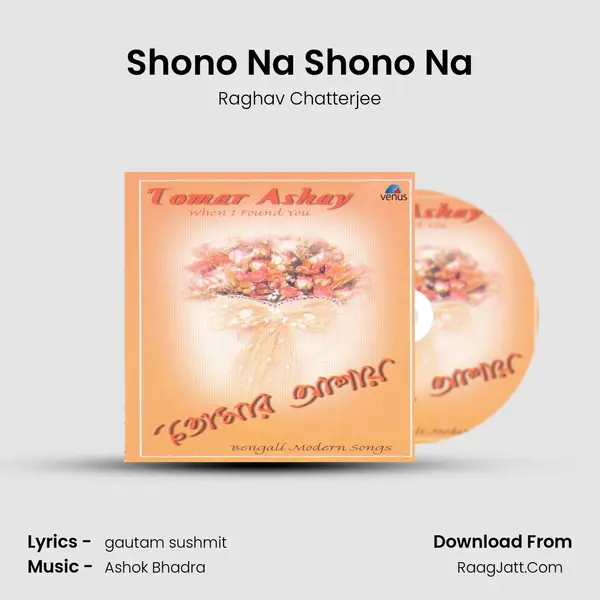 Shono Na Shono Na MP3 Song by Raghav Chatterjee Cover