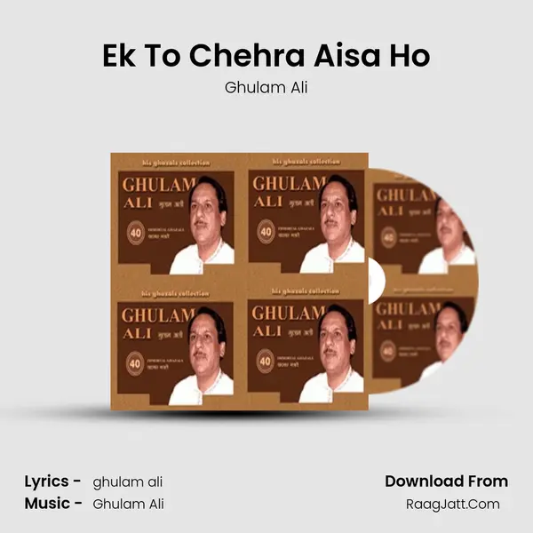 Ek To Chehra Aisa Ho MP3 Song by Ghulam Ali Cover