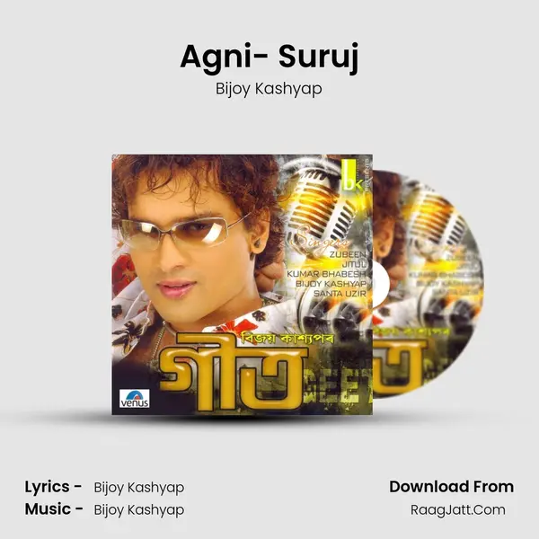 Agni- Suruj MP3 Song by Bijoy Kashyap Cover