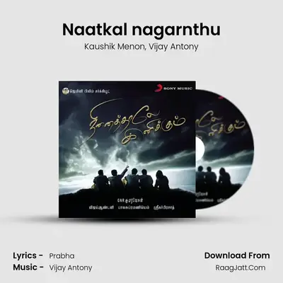Naatkal nagarnthu MP3 Song by Kaushik Menon Cover