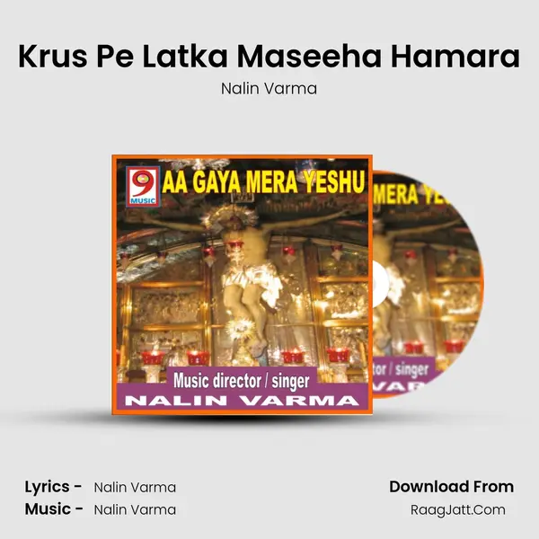 Krus Pe Latka Maseeha Hamara MP3 Song by Nalin Varma Cover