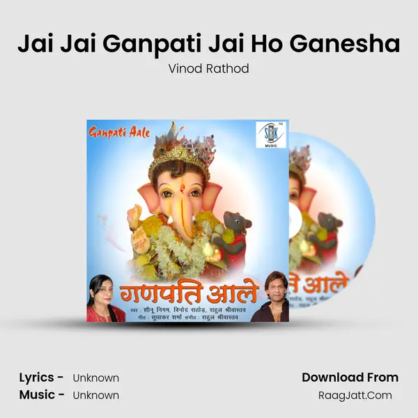 Jai Jai Ganpati Jai Ho Ganesha MP3 Song by Vinod Rathod Cover